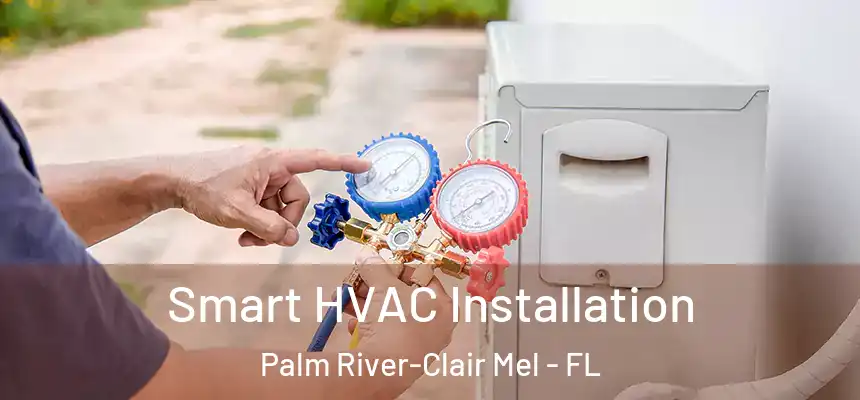 Smart HVAC Installation Palm River-Clair Mel - FL
